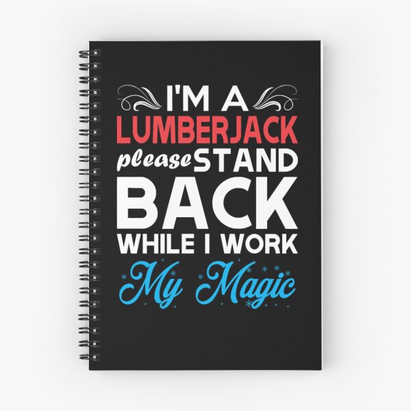 Item preview, Im Lumberjack Stand Back I Work My Magic  designed and sold by aryagiri.