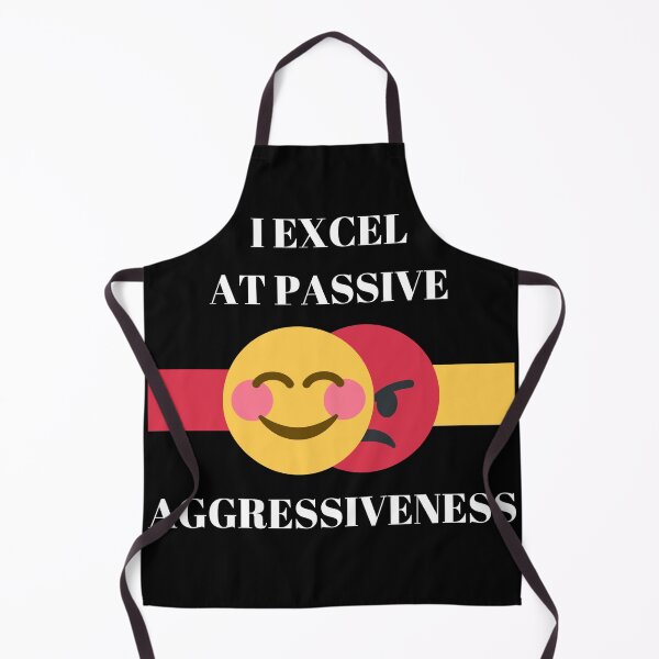 Item preview, I Excel At Passive Aggressiveness designed and sold by signshirtz.