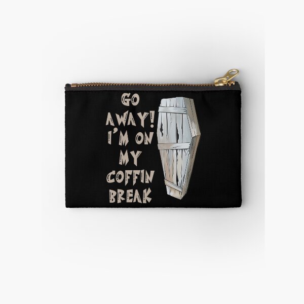 Item preview, Go Away I'm On My Coffin Break designed and sold by TheButtonCrew.