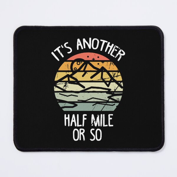 Item preview, It's Another Half Mile Or So Vintage Hiking Retro Gift designed and sold by BennetJaco.