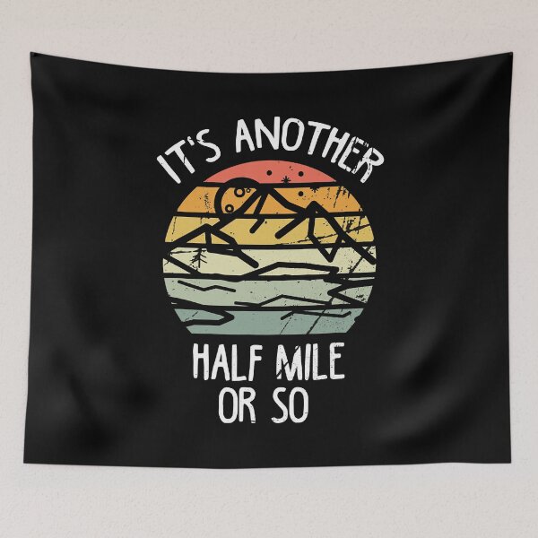Item preview, It's Another Half Mile Or So Vintage Hiking Retro Gift designed and sold by BennetJaco.