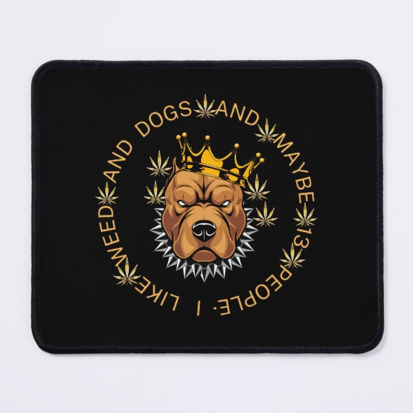 Item preview, I Like Dogs And Weed And Maybe 13 People loves Cannabis Marijuana Leaf Gold designed and sold by BestDesignbySof.