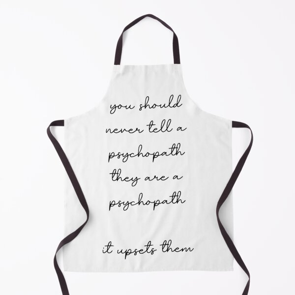 Item preview, Killing Eve | Villanelle | Killing Eve quote | you should never tell a psychopath they are a psychopath it upsets them designed and sold by SmileyByLucy.