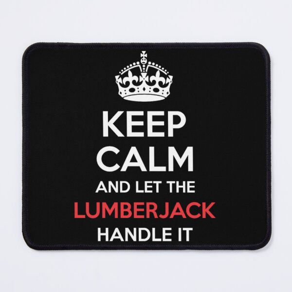 Item preview, Keep Calm And Let Lumberjack Handle It  designed and sold by aryagiri.