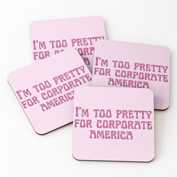 Item preview, I'm too pretty for corporate america designed and sold by Pink Ribbon.