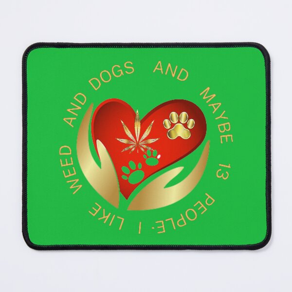 Item preview, I Like Dogs And Weed And Maybe 13 People loves Cannabis Marijuana Leaf Gold designed and sold by BestDesignbySof.
