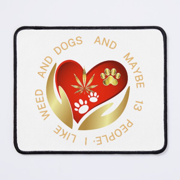 Item preview, I Like Dogs And Weed And Maybe 13 People loves Cannabis Marijuana Leaf Gold designed and sold by BestDesignbySof.