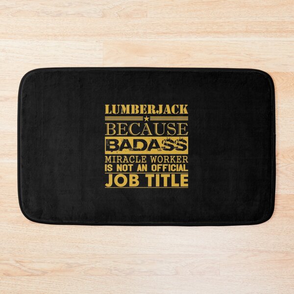 Item preview, Lumberjack Because Miracle Worker Not Job Title  designed and sold by aryagiri.