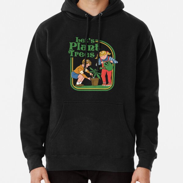 Let's Plant Trees (Cannabis) Pullover Hoodie