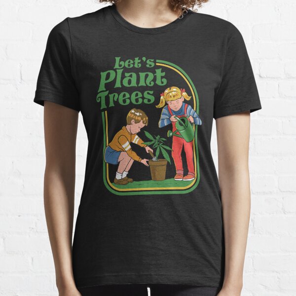Let's Plant Trees (Cannabis) Essential T-Shirt