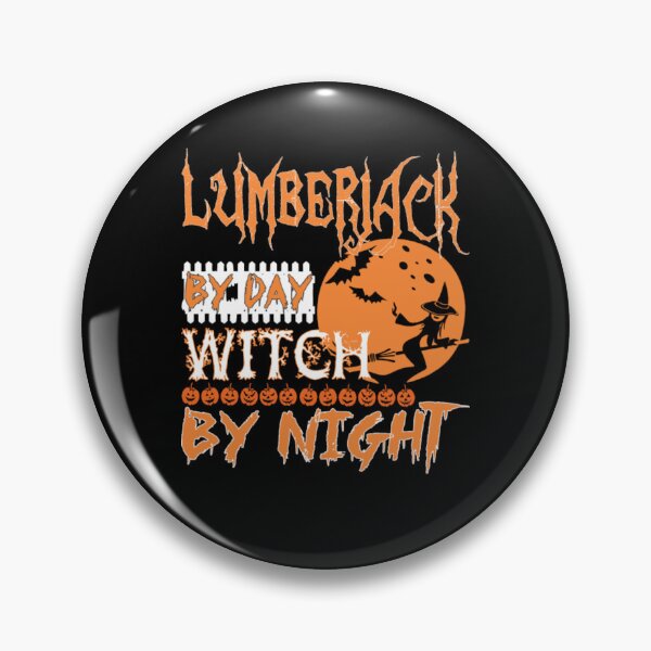 Item preview, Lumberjack By Day Witch By Night Halloween  designed and sold by aryagiri.