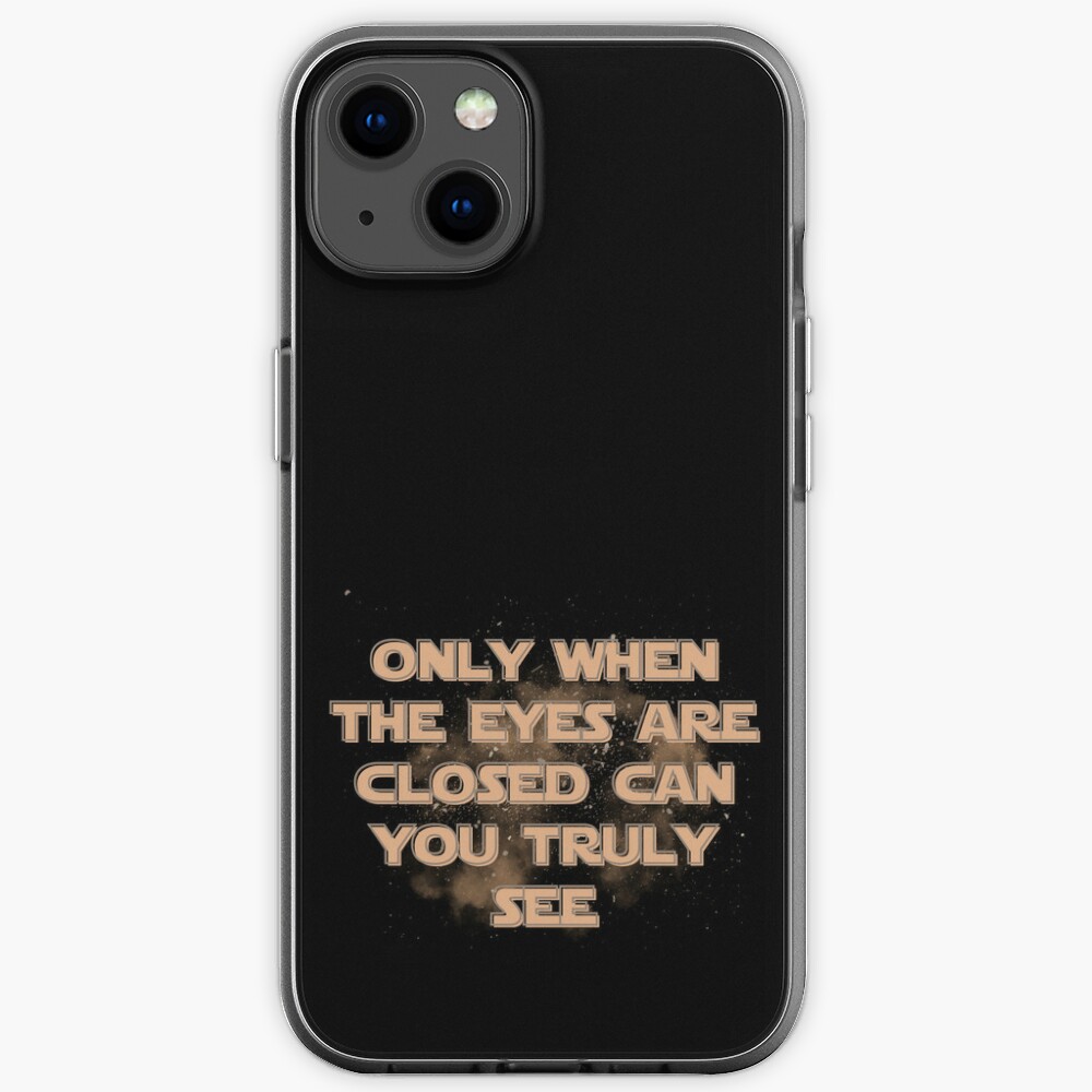 Discover Only when the eyes are closed can you truly see  iPhone Case