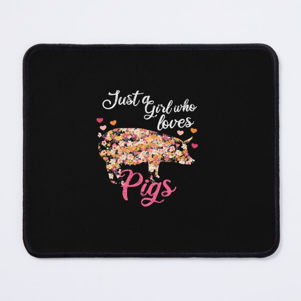 Item preview, JUST A GIRL WHO LOVES PIGS PIG designed and sold by sobriowslen.