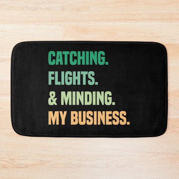 Item preview, Catching Flights And Minding My Business designed and sold by medbdj.