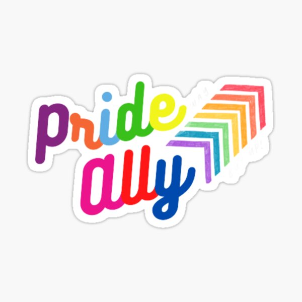 Pride Allyship Lgbtq Rainbow Prideally Sticker For Sale By Eshangisingh Redbubble 1110