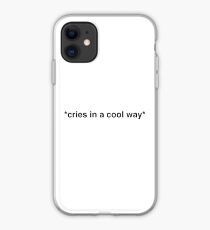 Cries in a cool way iPhone Case