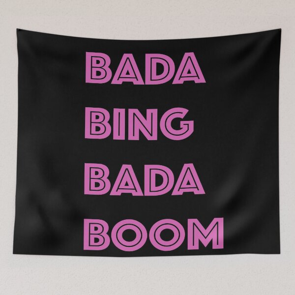 Item preview, Bada Bing Bada Boom designed and sold by shopismo.