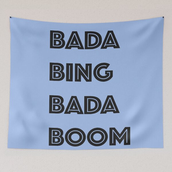 Item preview, Bada Bing Bada Boom designed and sold by shopismo.