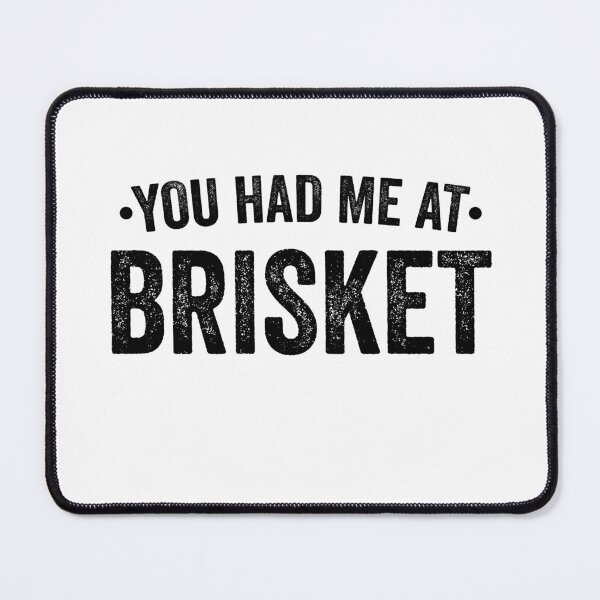 Item preview, You Had Me At Brisket designed and sold by Amineharoni.