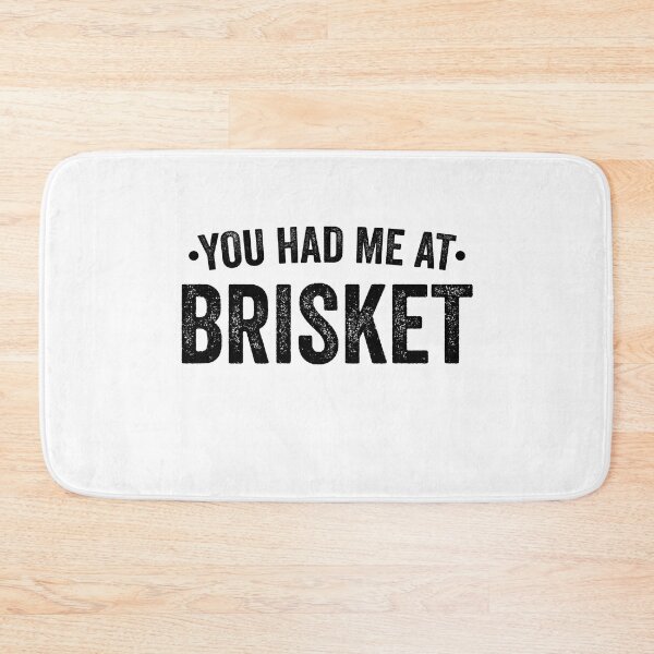 Item preview, You Had Me At Brisket designed and sold by Amineharoni.