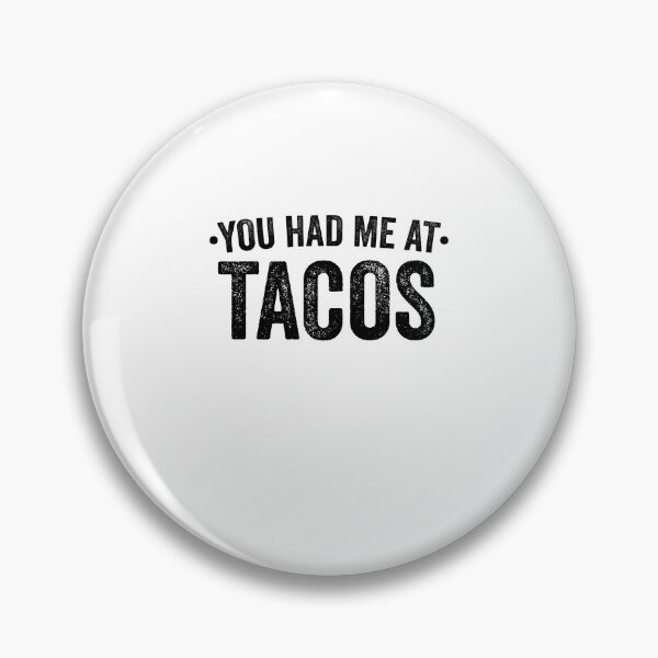 Item preview, You Had Me At Tacos designed and sold by Amineharoni.