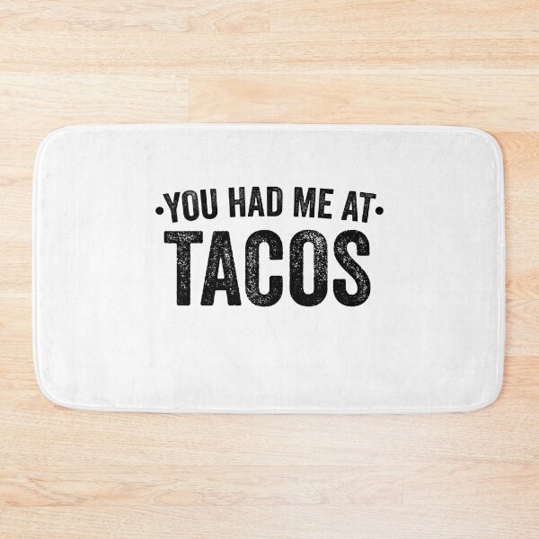 Item preview, You Had Me At Tacos designed and sold by Amineharoni.