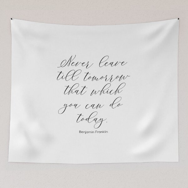 Item preview, Never Leave till Tomorrow That Which You Can Do Today designed and sold by Soaring Eagle.