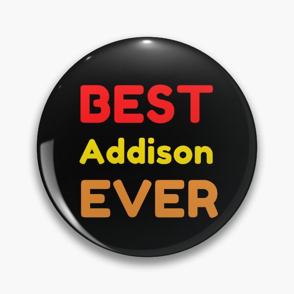 Item preview,  Best Addison Ever designed and sold by MrTsTshirts.