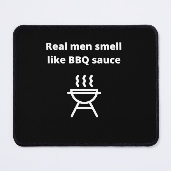 Item preview, Real Men Smell Like BBQ Sauce Funny Barbecue Quote  designed and sold by 5StarBBQDesign.