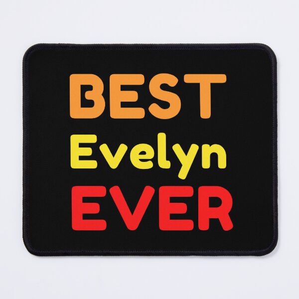 Item preview, Best Evelyn Ever designed and sold by MrTsTshirts.