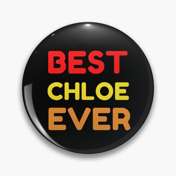 Item preview, Best Chloe Ever designed and sold by MrTsTshirts.