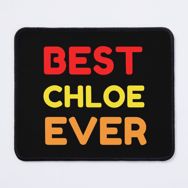 Item preview, Best Chloe Ever designed and sold by MrTsTshirts.