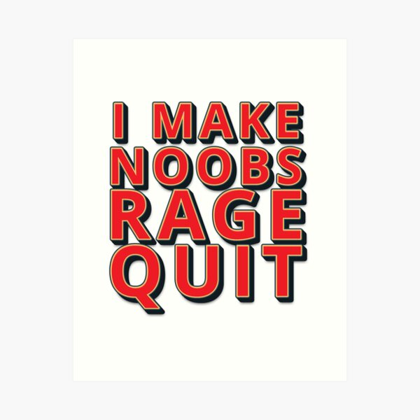 I make noobs rage quit Sticker for Sale by RedaDHB