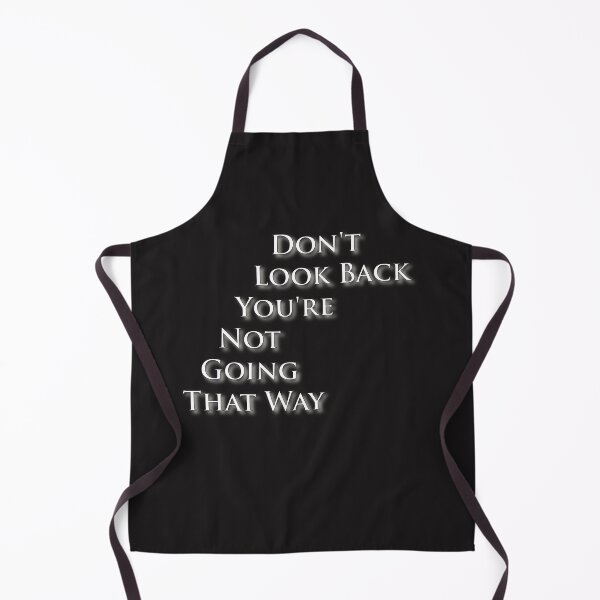 Item preview, Don't Look Back You're Not Going That Way designed and sold by demirkanad.