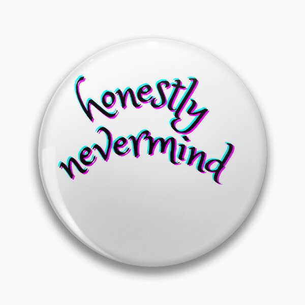 Item preview, honestly nevermind designed and sold by NouhailaShop1.