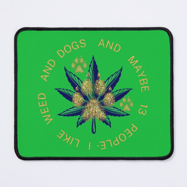 Item preview, I Like Dogs And Weed And Maybe 13 People loves Cannabis Marijuana Leaf Gold designed and sold by BestDesignbySof.