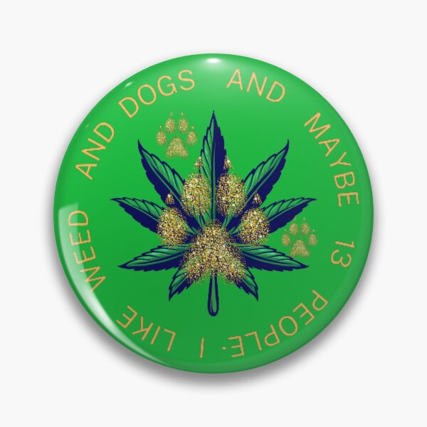 Item preview, I Like Dogs And Weed And Maybe 13 People loves Cannabis Marijuana Leaf Gold designed and sold by BestDesignbySof.