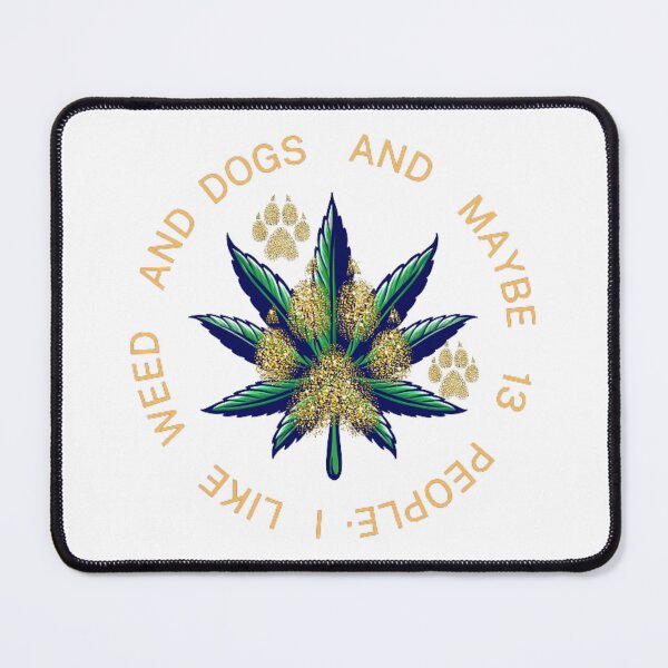 Item preview, I Like Dogs And Weed And Maybe 13 People loves Cannabis Marijuana Leaf Gold designed and sold by BestDesignbySof.