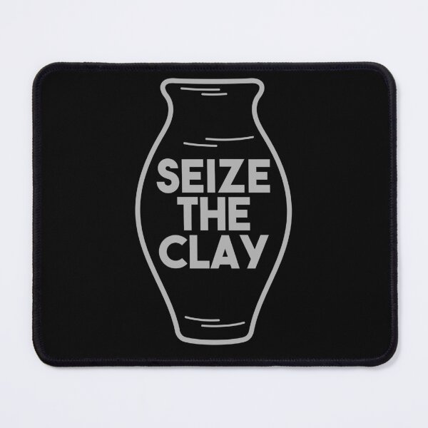 Item preview, Pottery " Seize The Clay " Gift designed and sold by kammoe.