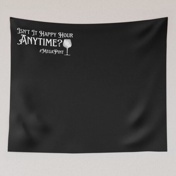 Item preview, Funny Wine Trending Isn't Happy Hour Anytime? Mega Pint designed and sold by bilal233.