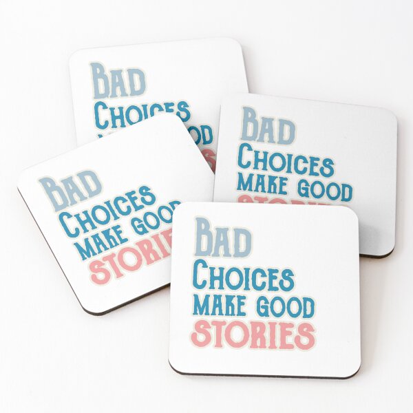 Item preview, Bad Choices make good stories designed and sold by ONPINI.