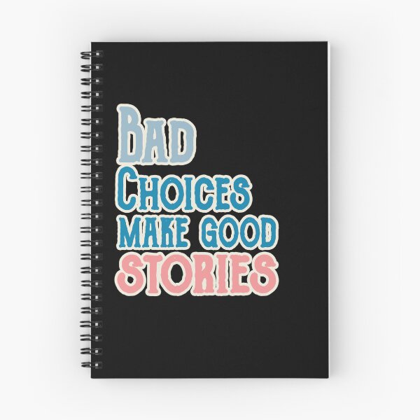 Item preview, Bad Choices make good stories designed and sold by ONPINI.