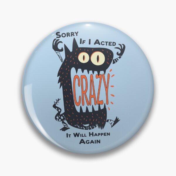 Item preview, Sorry If I Acted Crazy It Will Happen Again designed and sold by Vimbuy.