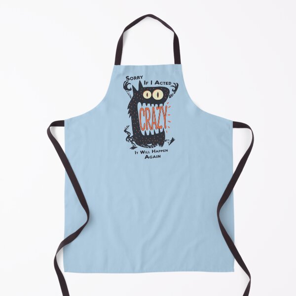 Item preview, Sorry If I Acted Crazy It Will Happen Again designed and sold by Vimbuy.