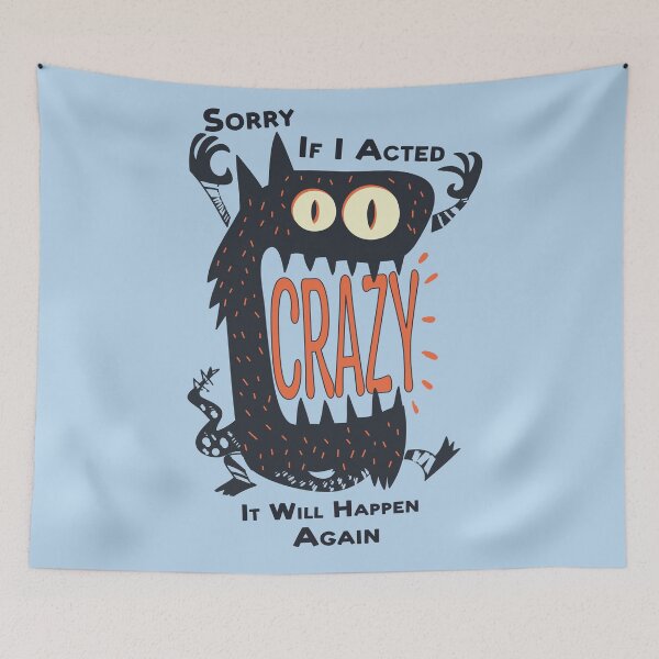 Item preview, Sorry If I Acted Crazy It Will Happen Again designed and sold by Vimbuy.