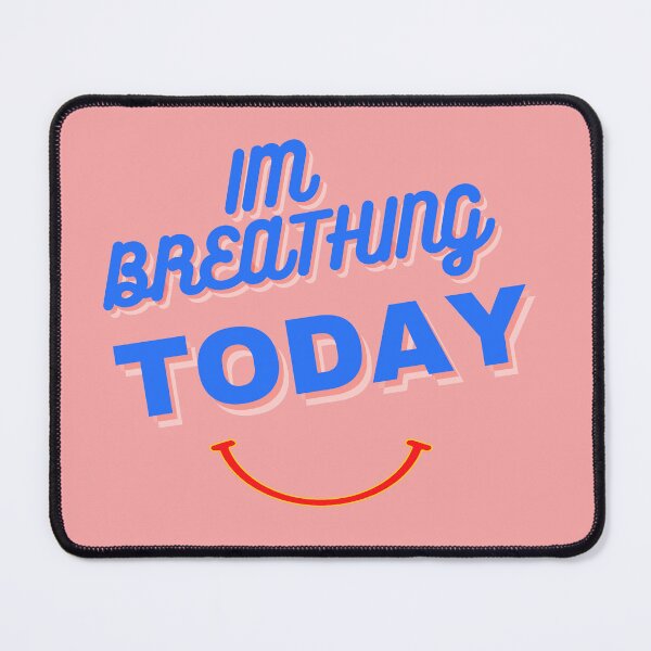 Item preview, Im Breathing Today Smiling Feel Good Breath Good Enjoy Your life Now T-Shirt designed and sold by CoolMolo.