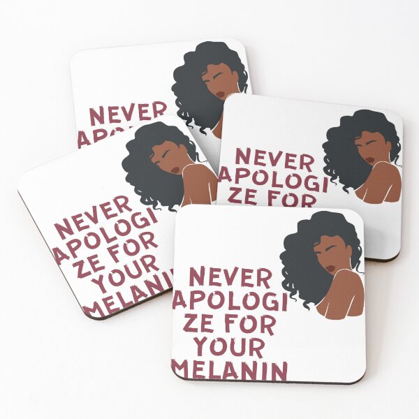 Item preview,  Never Apologize for Your Melanin designed and sold by badretop.