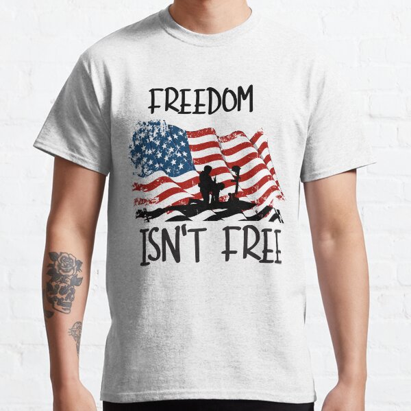 Freedom isn't free Memorial Day Classic T-Shirt