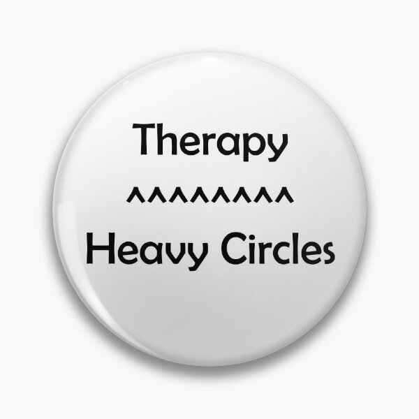 Item preview, Therapy <<< Heavy Circles designed and sold by designsbyted.