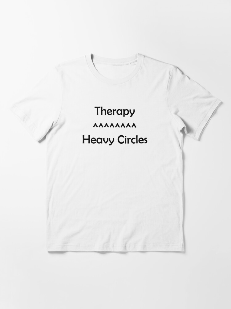 Therapy <<< Heavy Circles